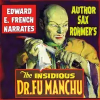 The Insidious Dr. Fu Manchu Audiobook by Sax Rohmer