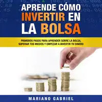 Aprende cómo invertir en la bolsa Audiobook by Mariano Gabriel