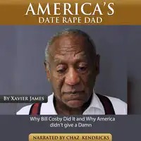 America's Date Rape Dad Audiobook by Xavier James