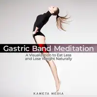 Gastric Band Meditation Audiobook by Kameta Media