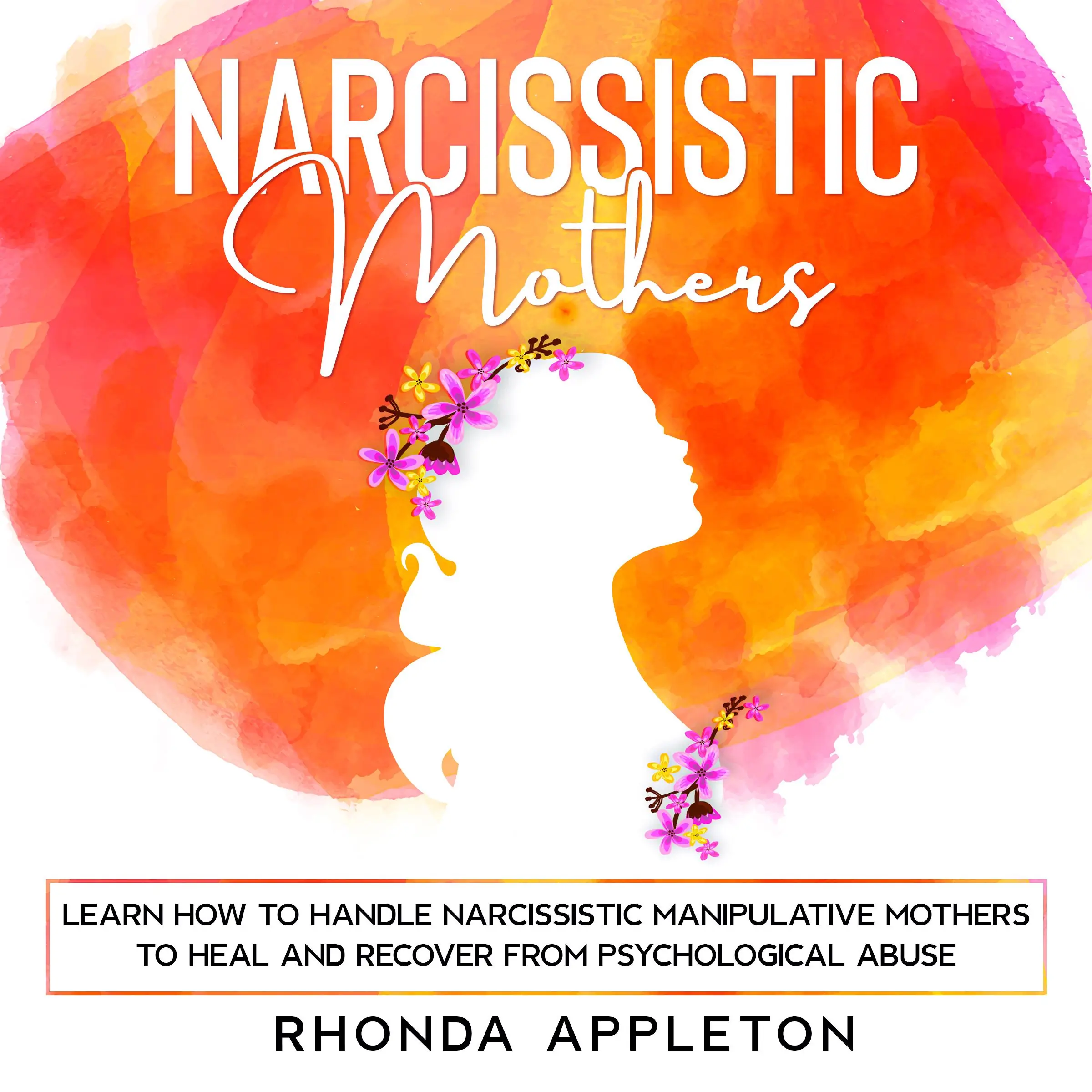 Narcissistic Mothers by Rhonda Appleton