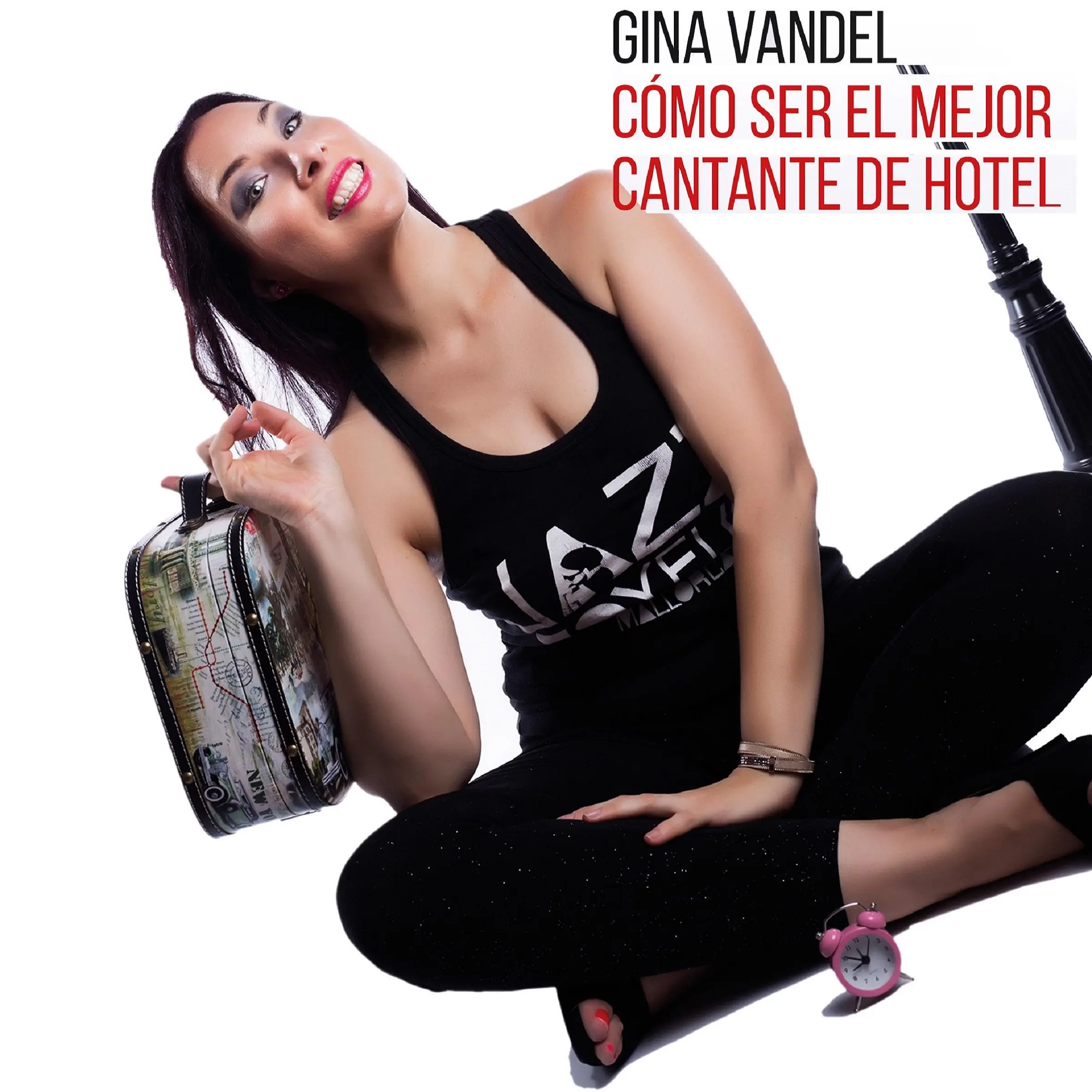 Cómo ser el mejor cantante de hotel by Gina Vandel