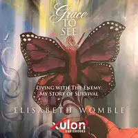 Grace To See Audiobook by Elisabeth Womble