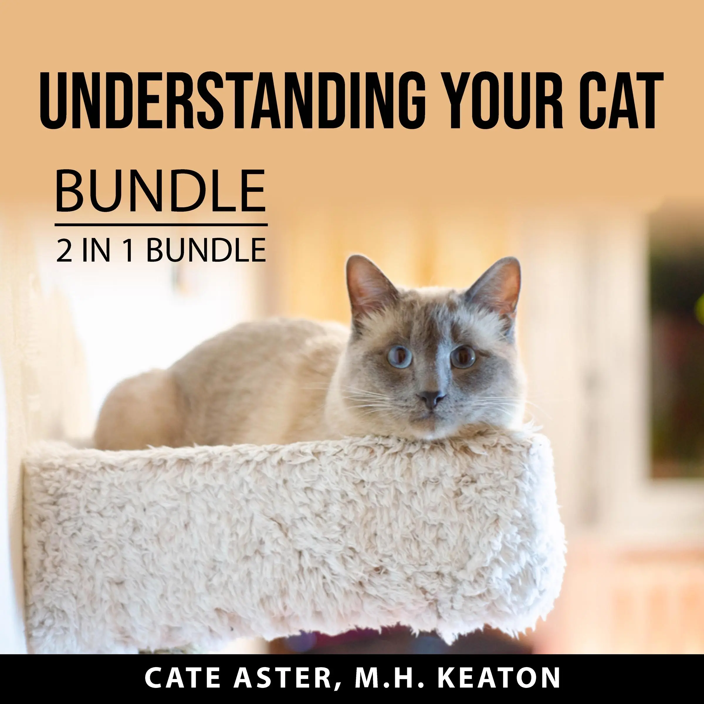 Understanding Your Cat Bundle, 2 in 1 Bundle: Cat Mojo and What Cats Should Eat by and M.H. Keaton