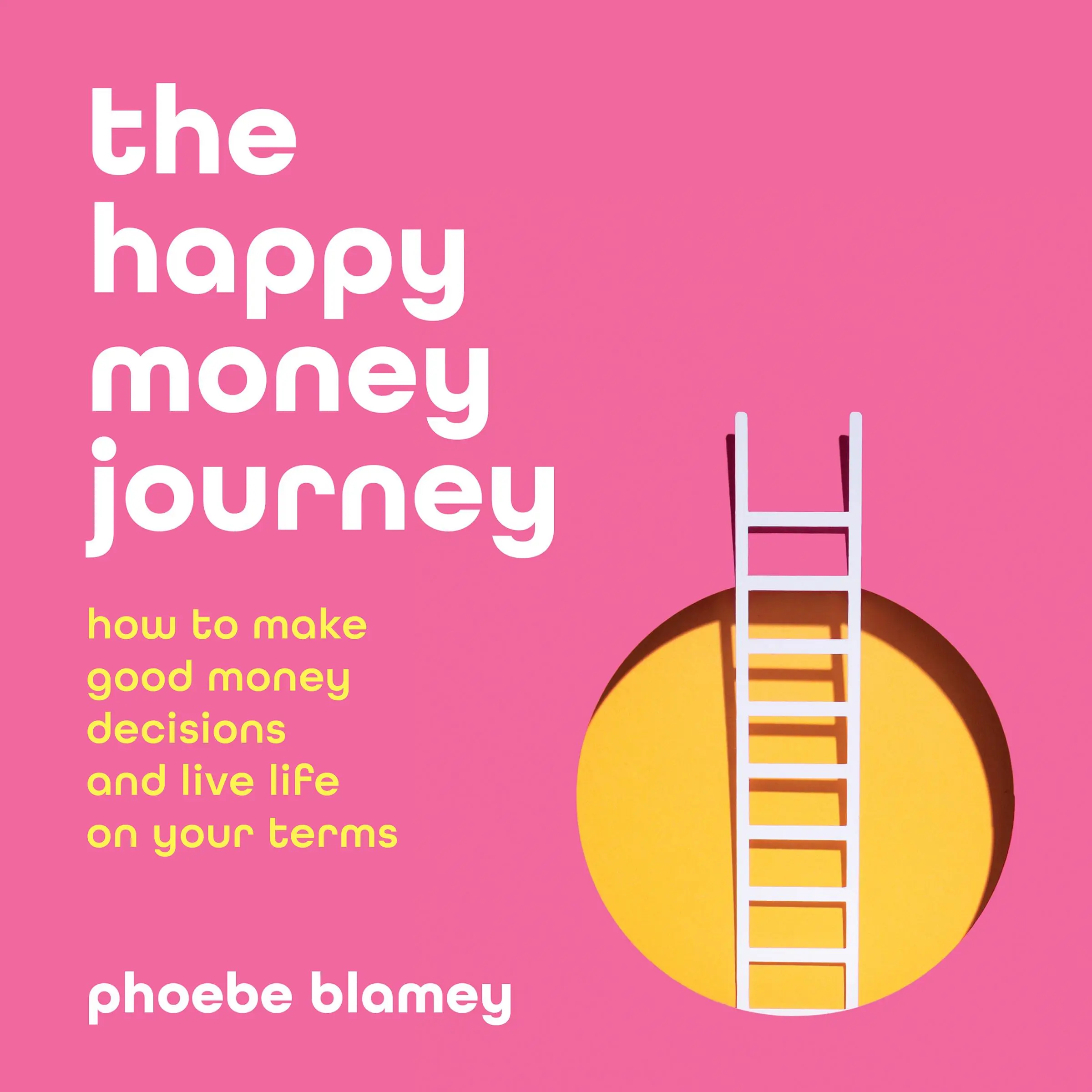 The happy money journey by Phoebe Blamey Audiobook