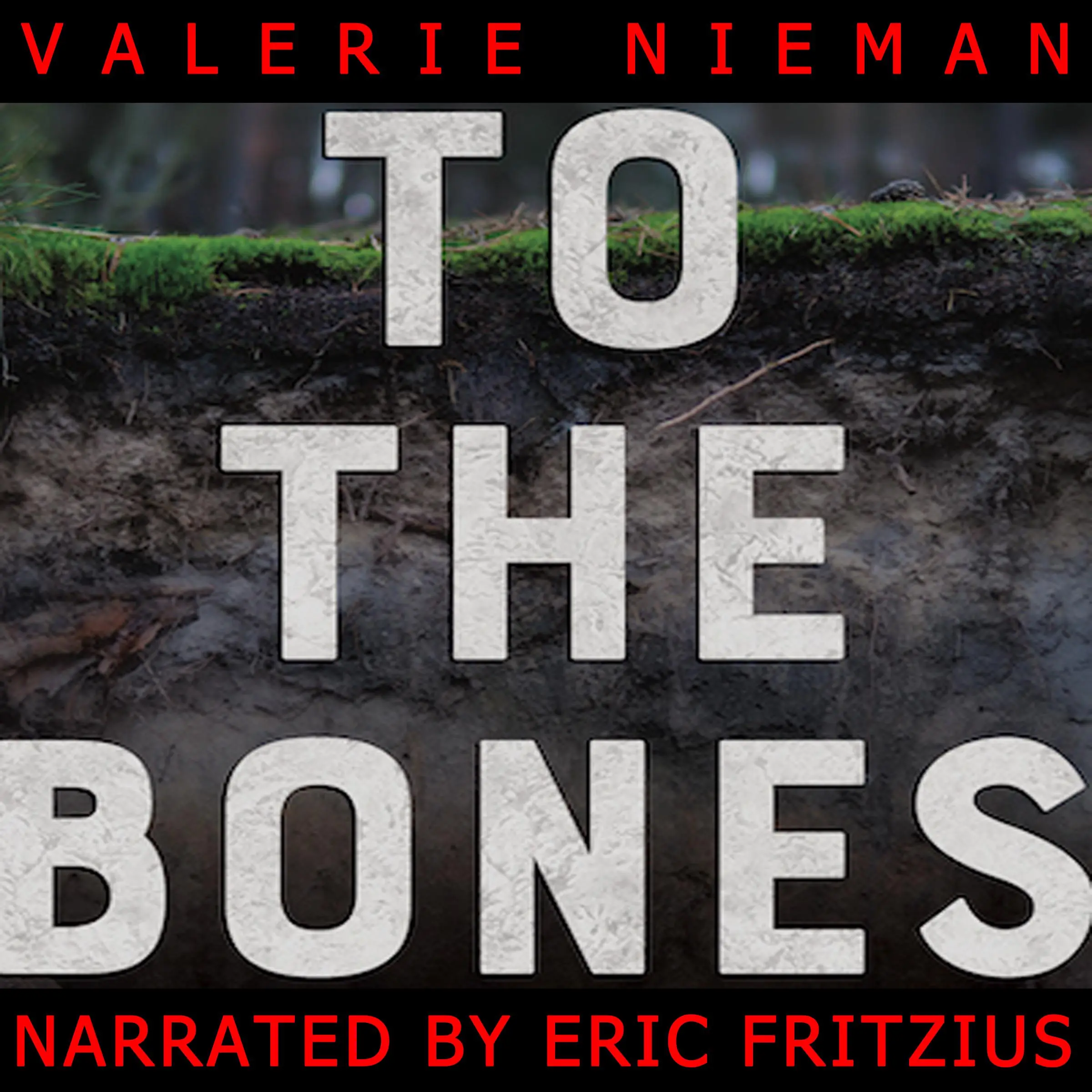 To the Bones by Valerie Nieman