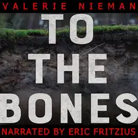 To the Bones Audiobook by Valerie Nieman