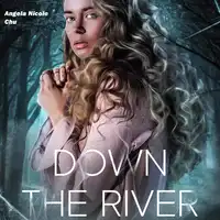 Down The River Audiobook by Angela Nicole Chu