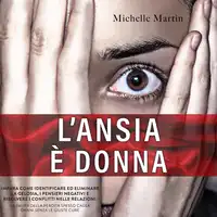 L'ansia è Donna Audiobook by Michelle Martin