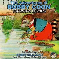 The Adventures of Bobby Coon Audiobook by Thornton Burgess