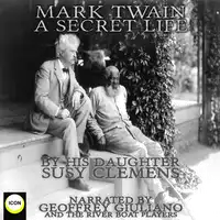 Mark Twain A Secret Life Audiobook by Susy Clemens