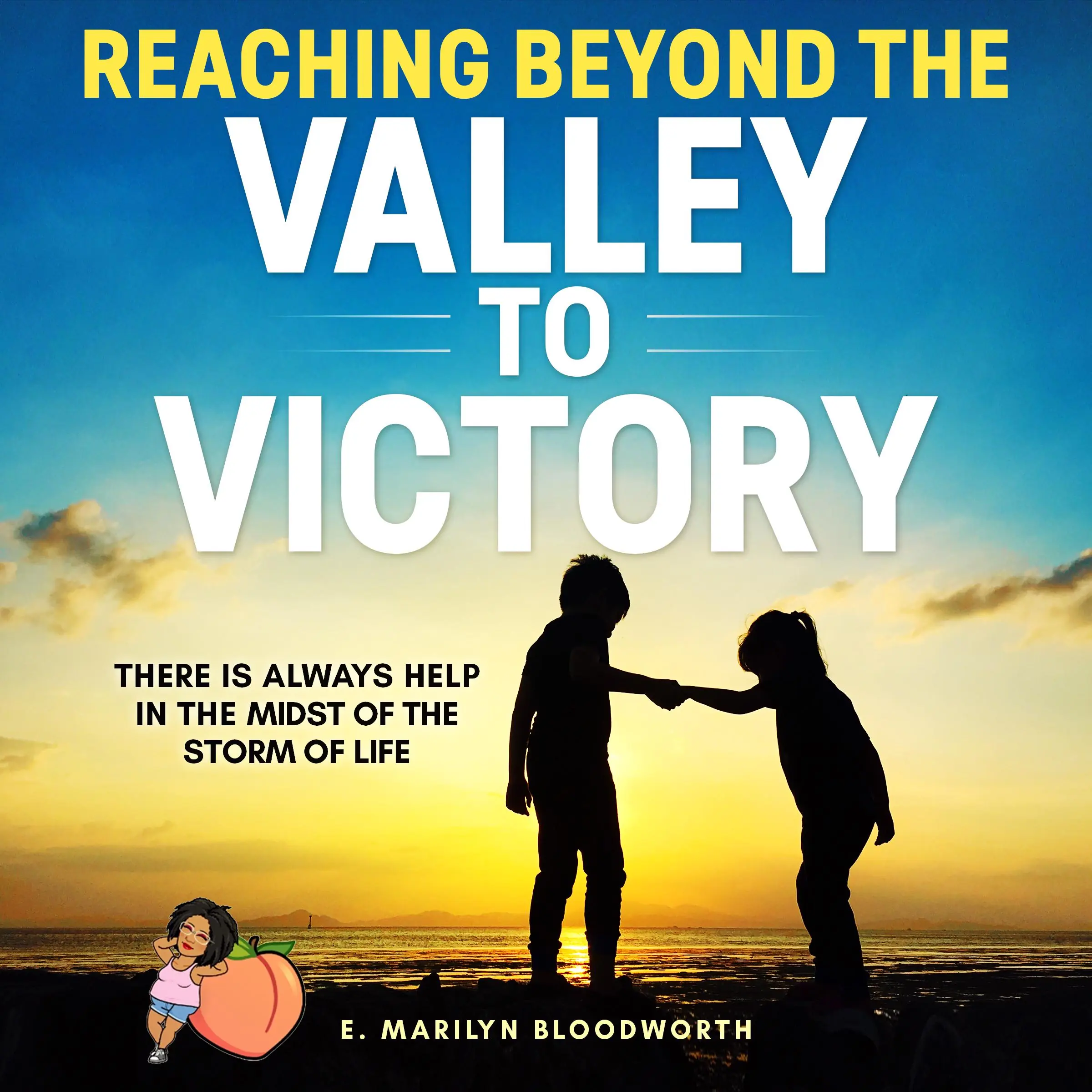 Reaching Beyond The Valley To Victory Audiobook by E Marilyn Bloodworth