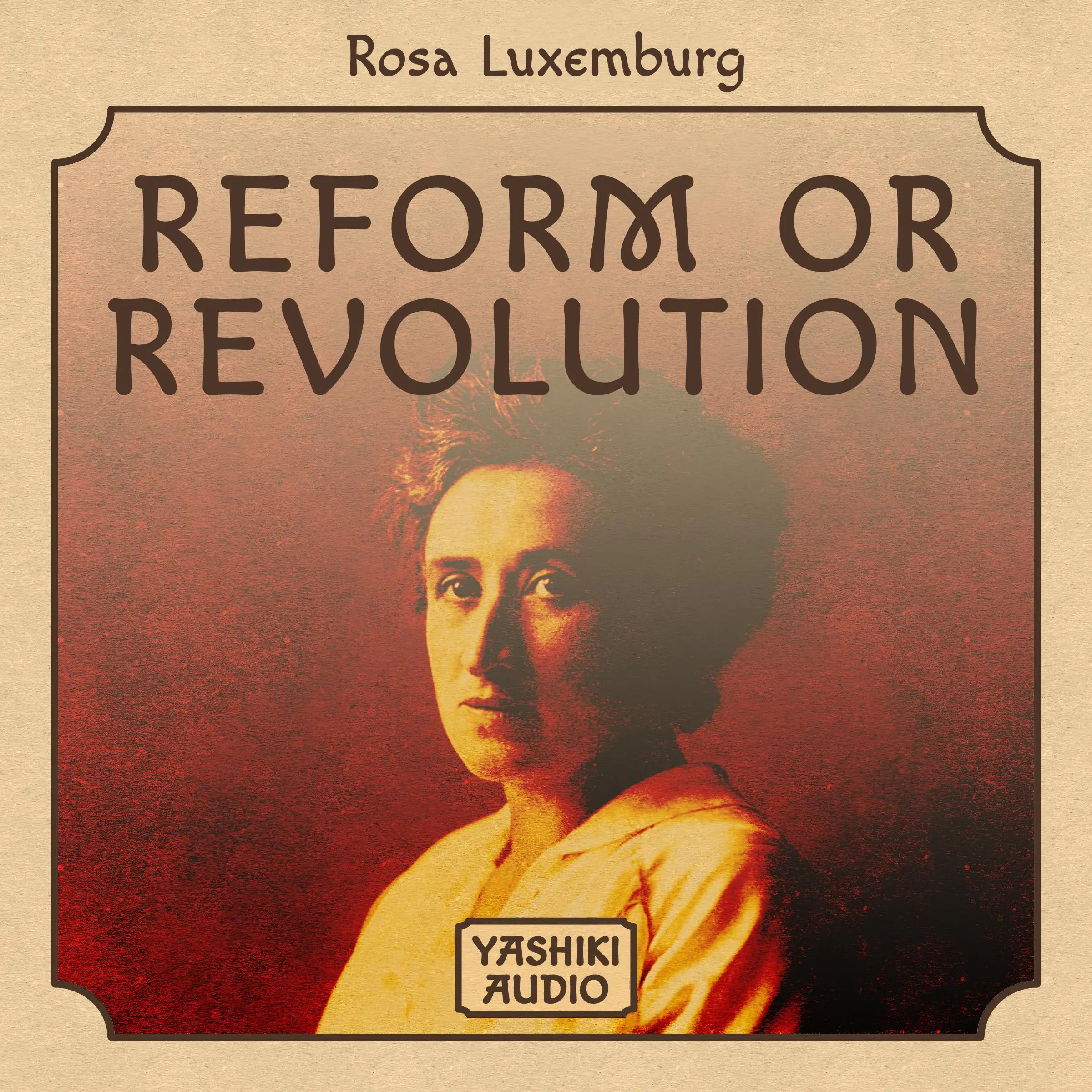 Reform Or  Revolution by Rosa Luxemburg Audiobook