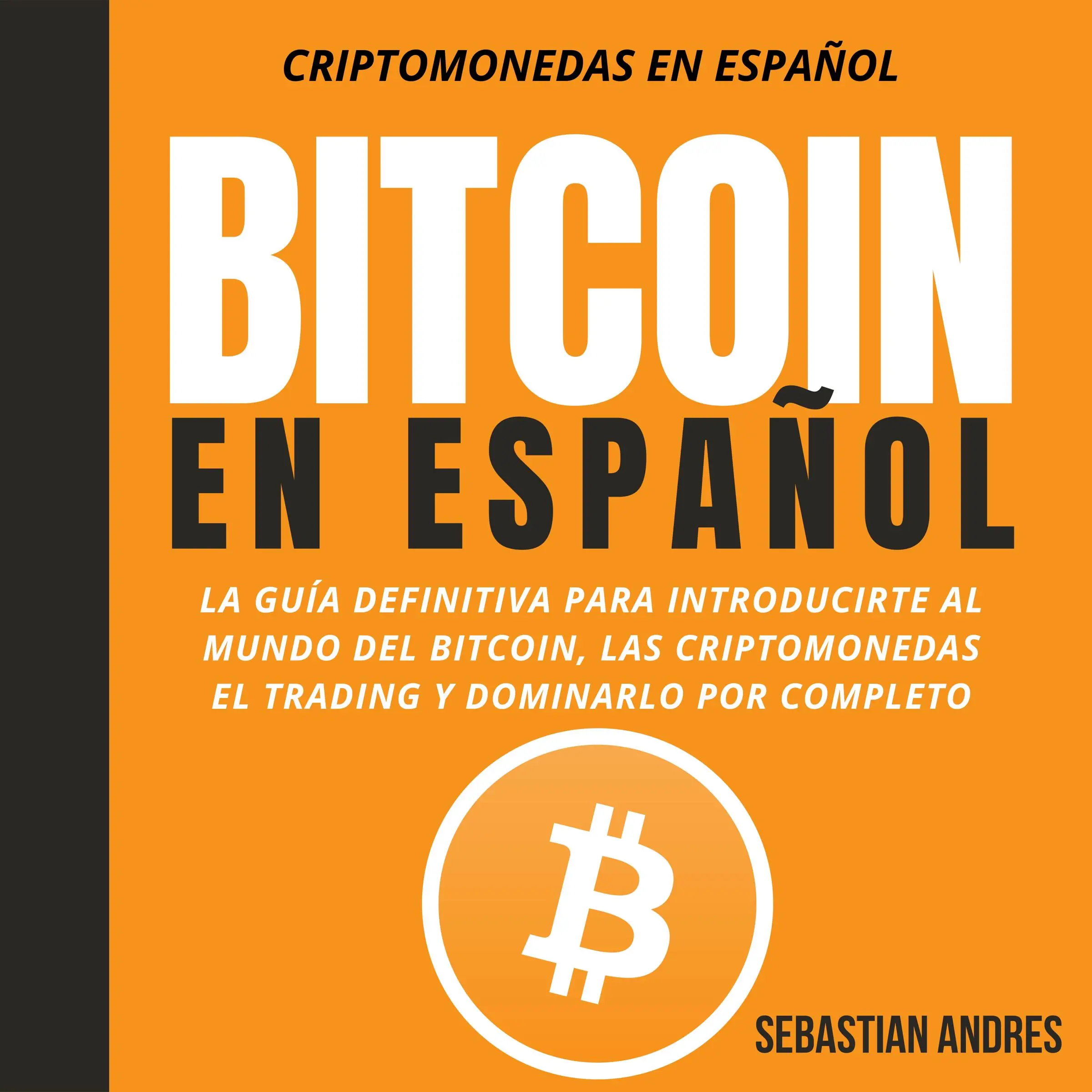 Bitcoin en Español by Sebastian Andres Audiobook