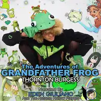 The Adventures of Grandfather Frog Audiobook by Thornton Burgess