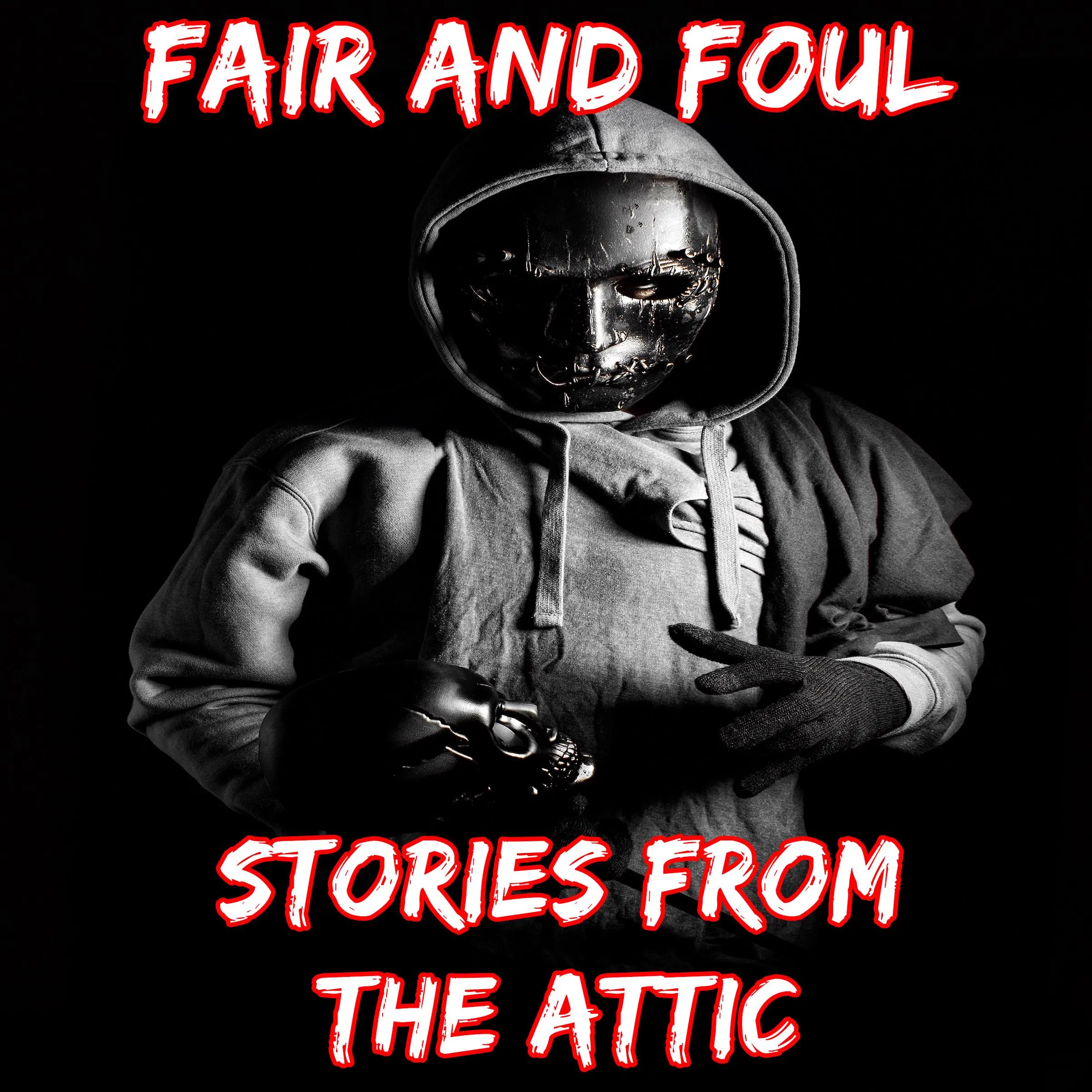 Fair and Foul: A Short Horror Story by Stories From The Attic