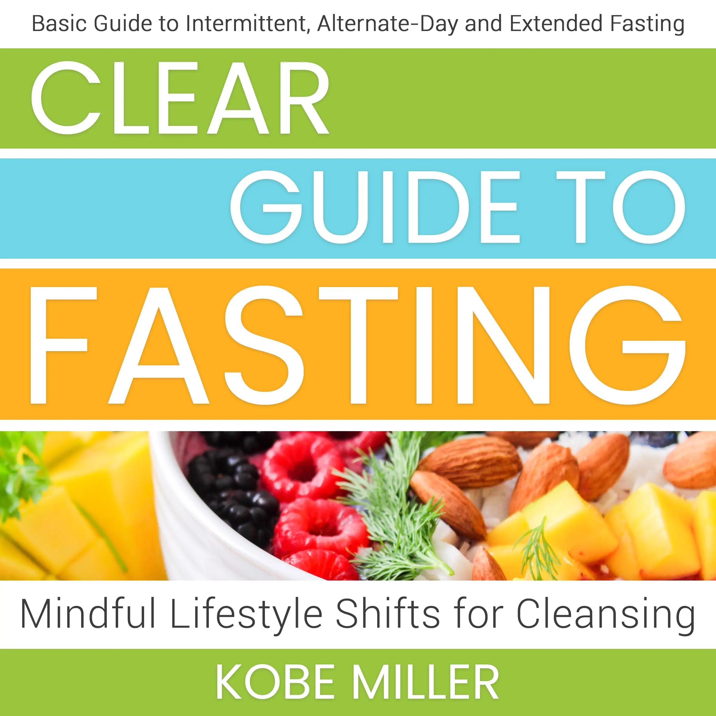 Clear Guide to Fasting Audiobook by Kobe Miller