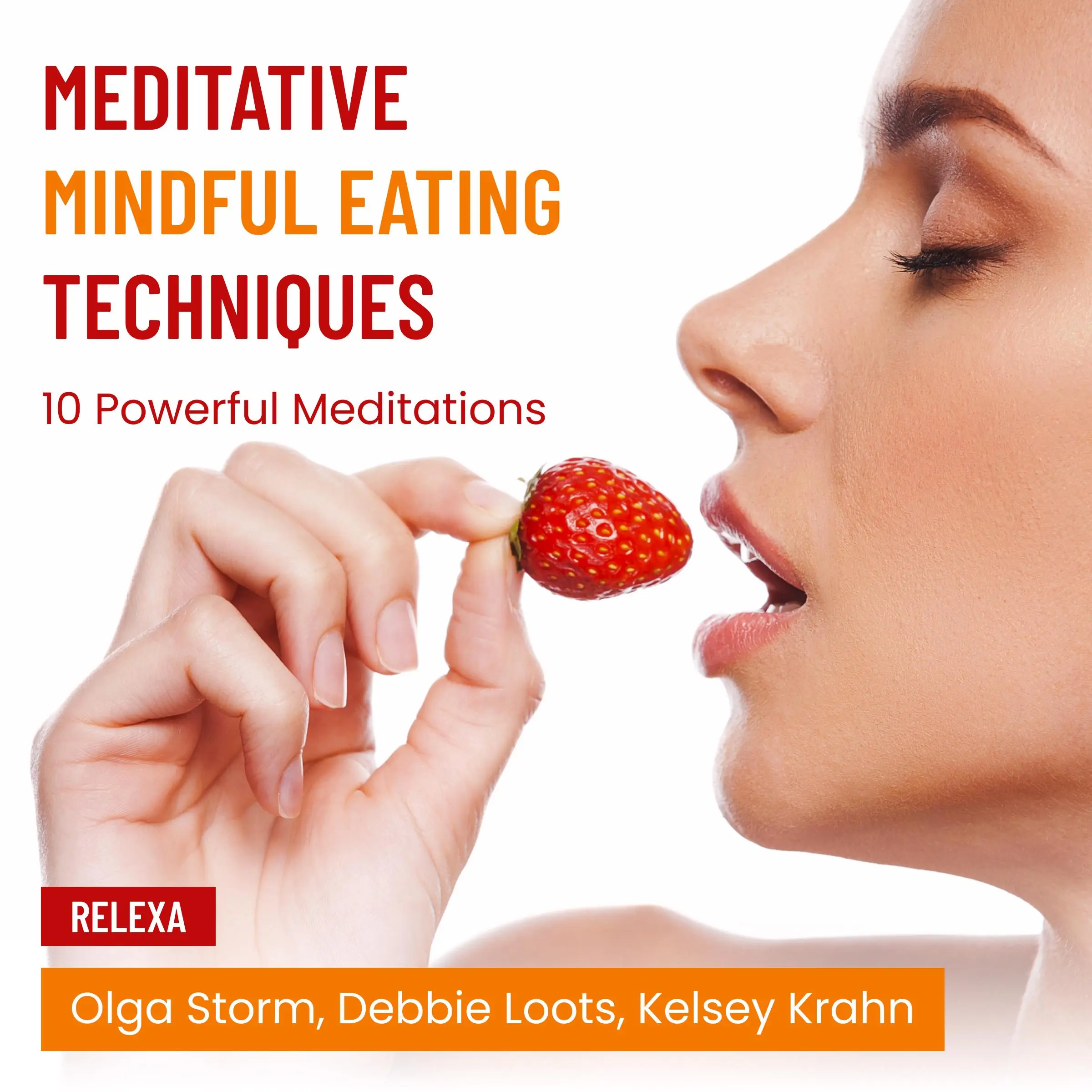 Meditative Mindful Eating Techniques by Kelsey Krahn Audiobook