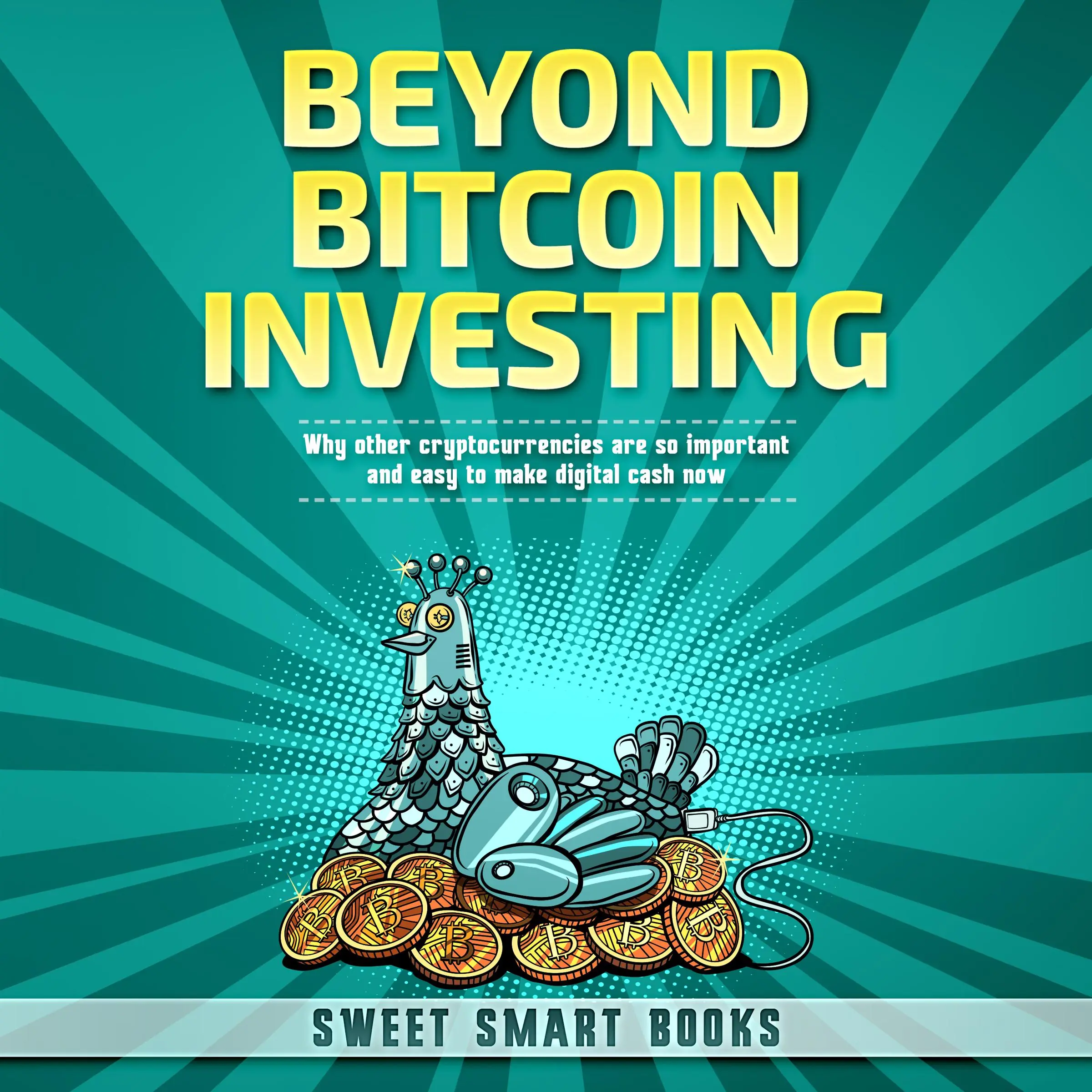 BEYOND BITCOIN INVESTING Audiobook by Sweet Smart Books