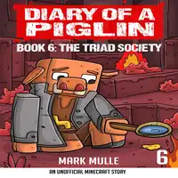 Diary of a Piglin Book 6 Audiobook by Mark Mulle