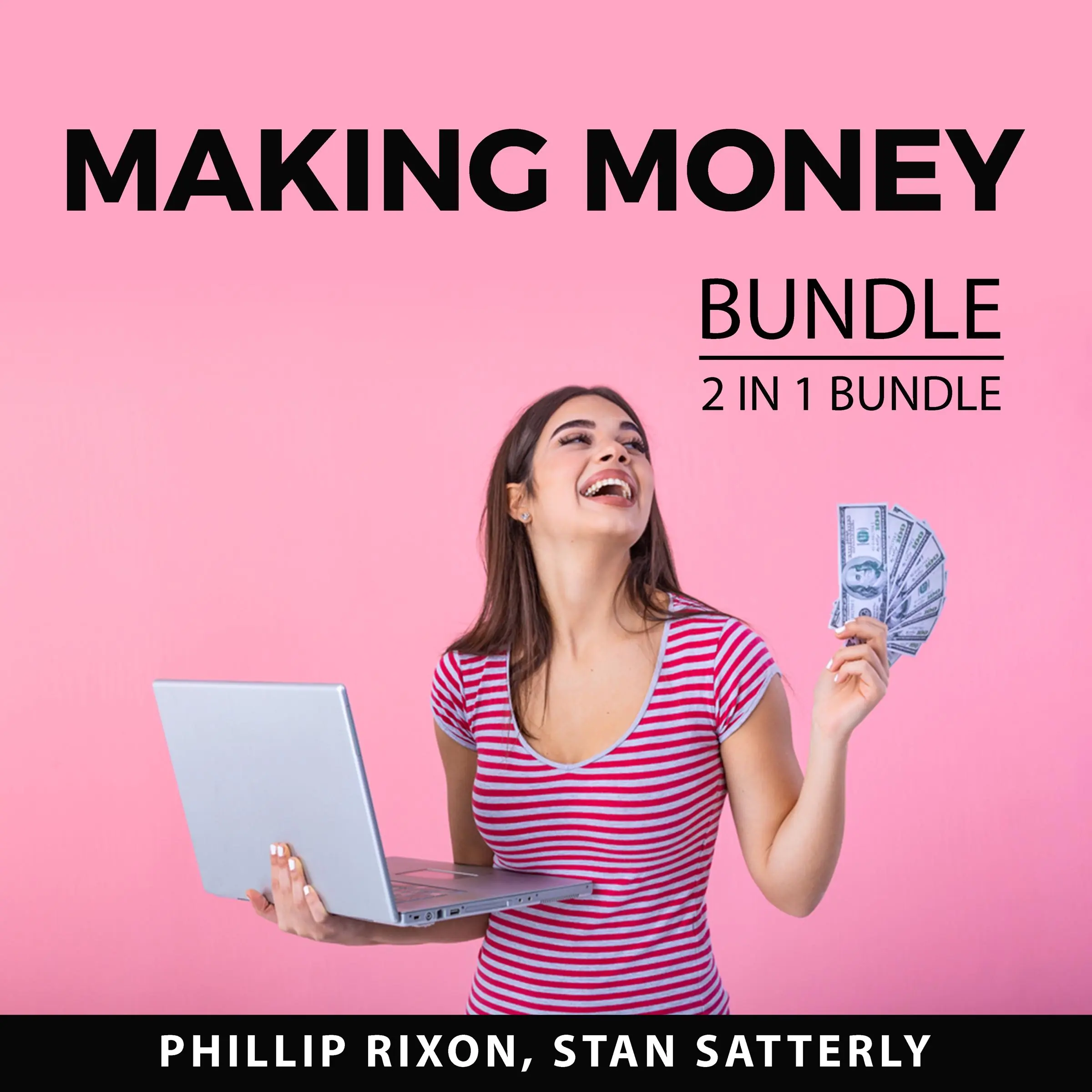 Making Money Bundle, 2 IN 1 Bundle: Money Master, Money Honey by and Stan Satterly Audiobook