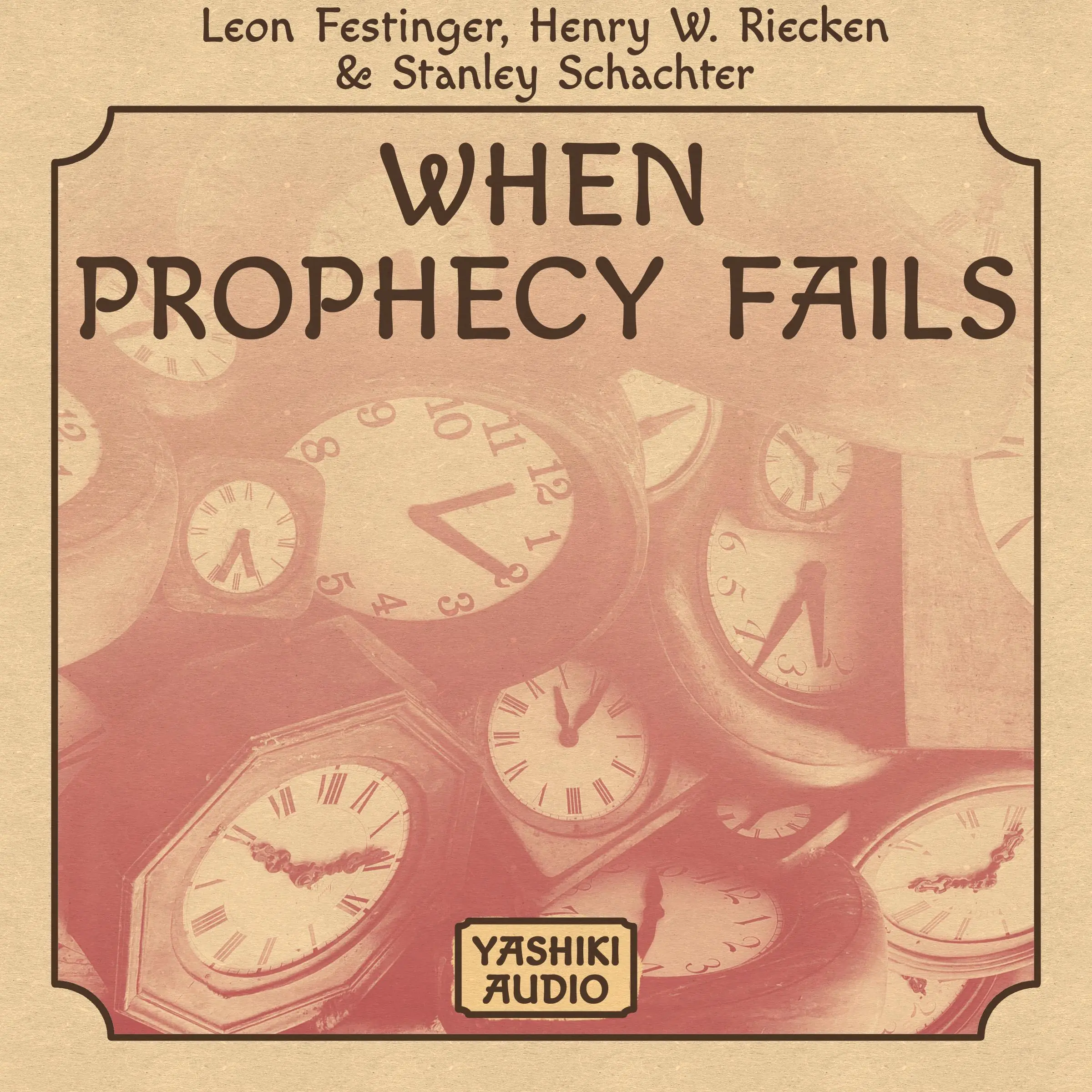 When Prophecy Fails by Stanley Schachter