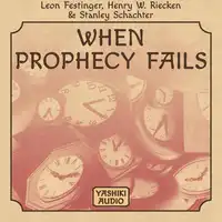 When Prophecy Fails Audiobook by Stanley Schachter