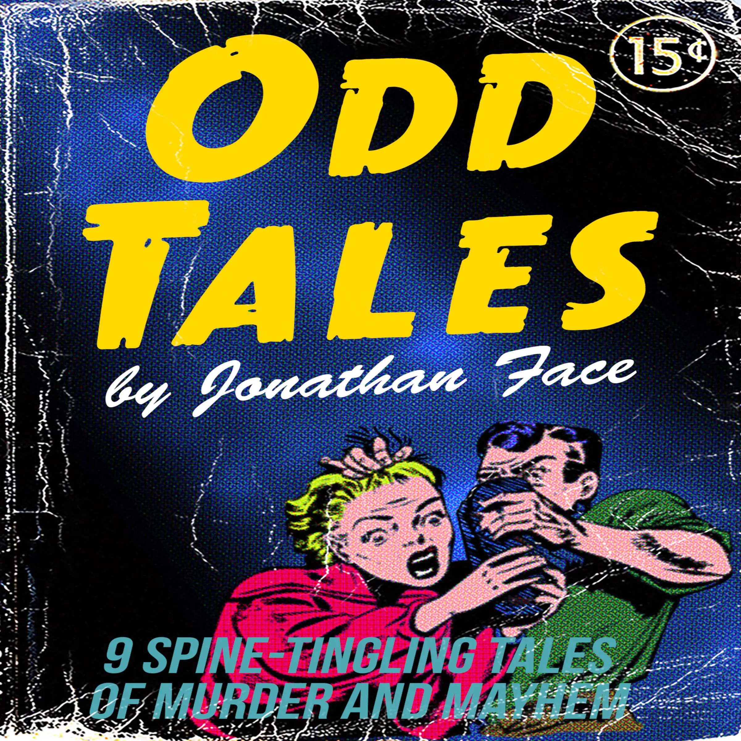 Odd Tales by Jonathan Face Audiobook