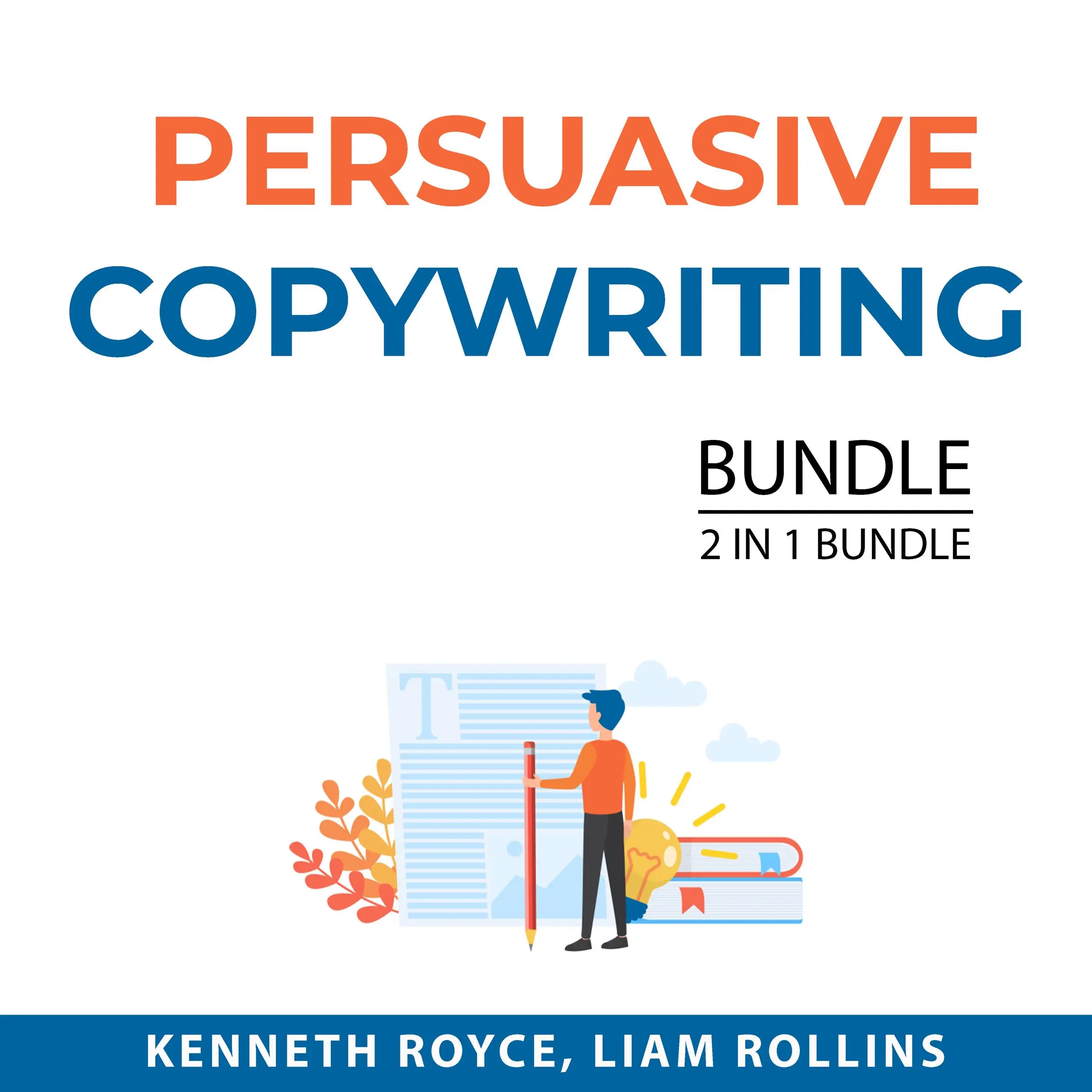 Persuasive Copywriting Bundle, 2 in 1 Bundle: Boost Writing and How to Write Copy That Sells by and Liam Rollins Audiobook