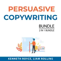 Persuasive Copywriting Bundle, 2 in 1 Bundle: Boost Writing and How to Write Copy That Sells Audiobook by and Liam Rollins