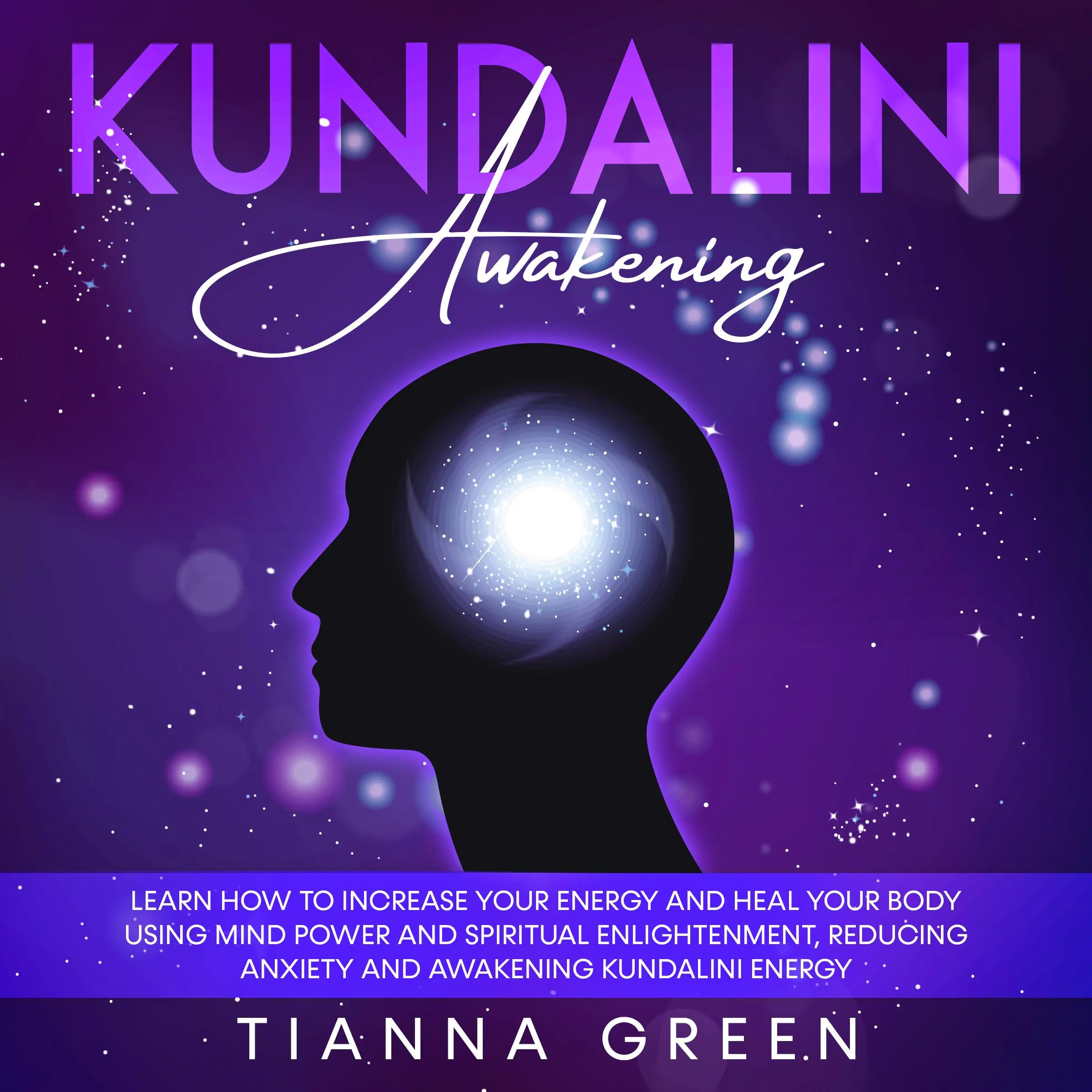 Kundalini Awakening by Tianna Green Audiobook