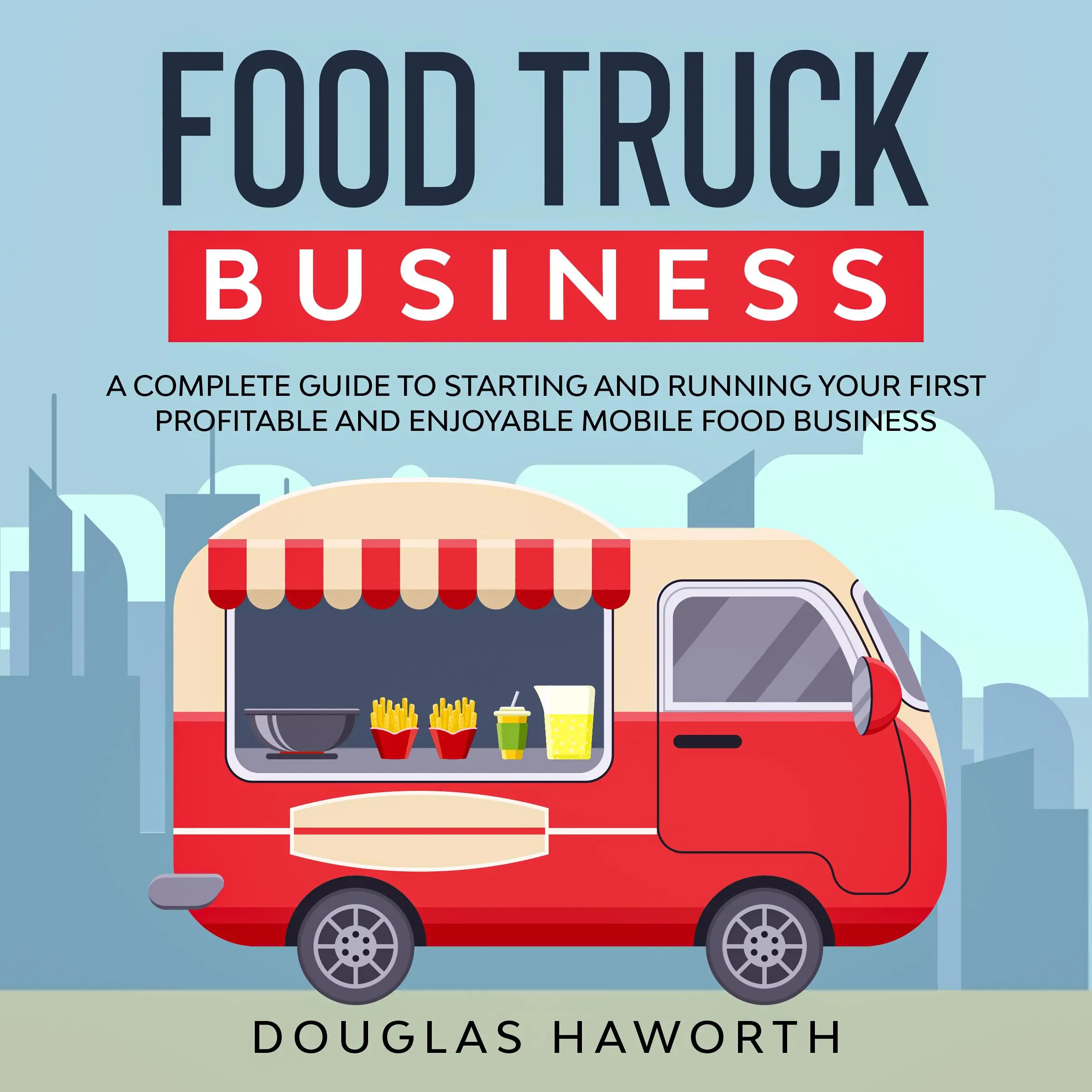 Food Truck Business by Douglas Haworth