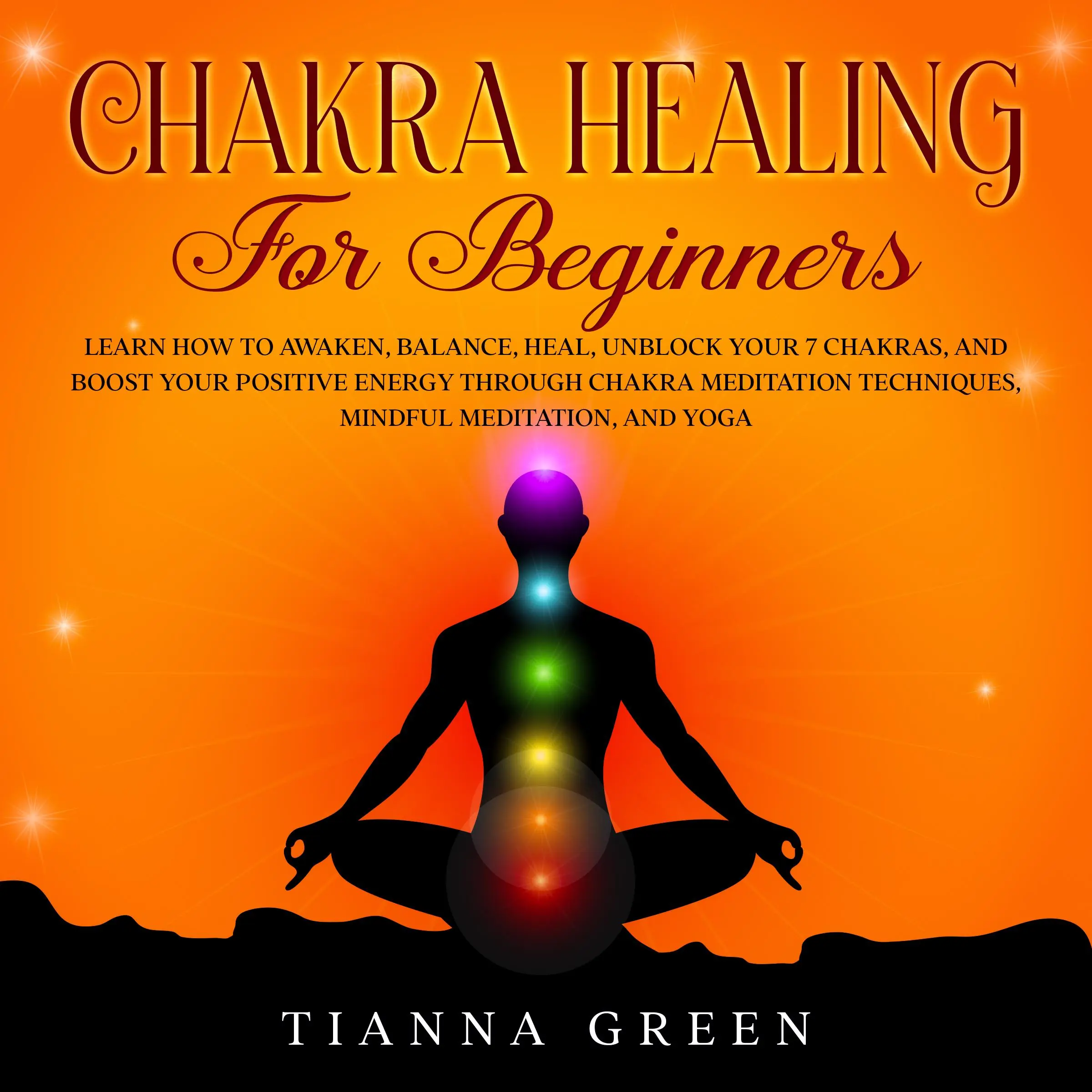 Chakra Healing for Beginners by Tianna Green