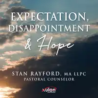Expectation, Disappointment & Hope Audiobook by Stan Rayford