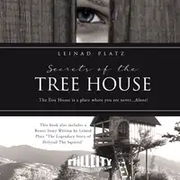 Secrets of the Tree House Audiobook by Leinad Platz