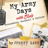 My Army Days with Elvis Audiobook by Johnny Lang