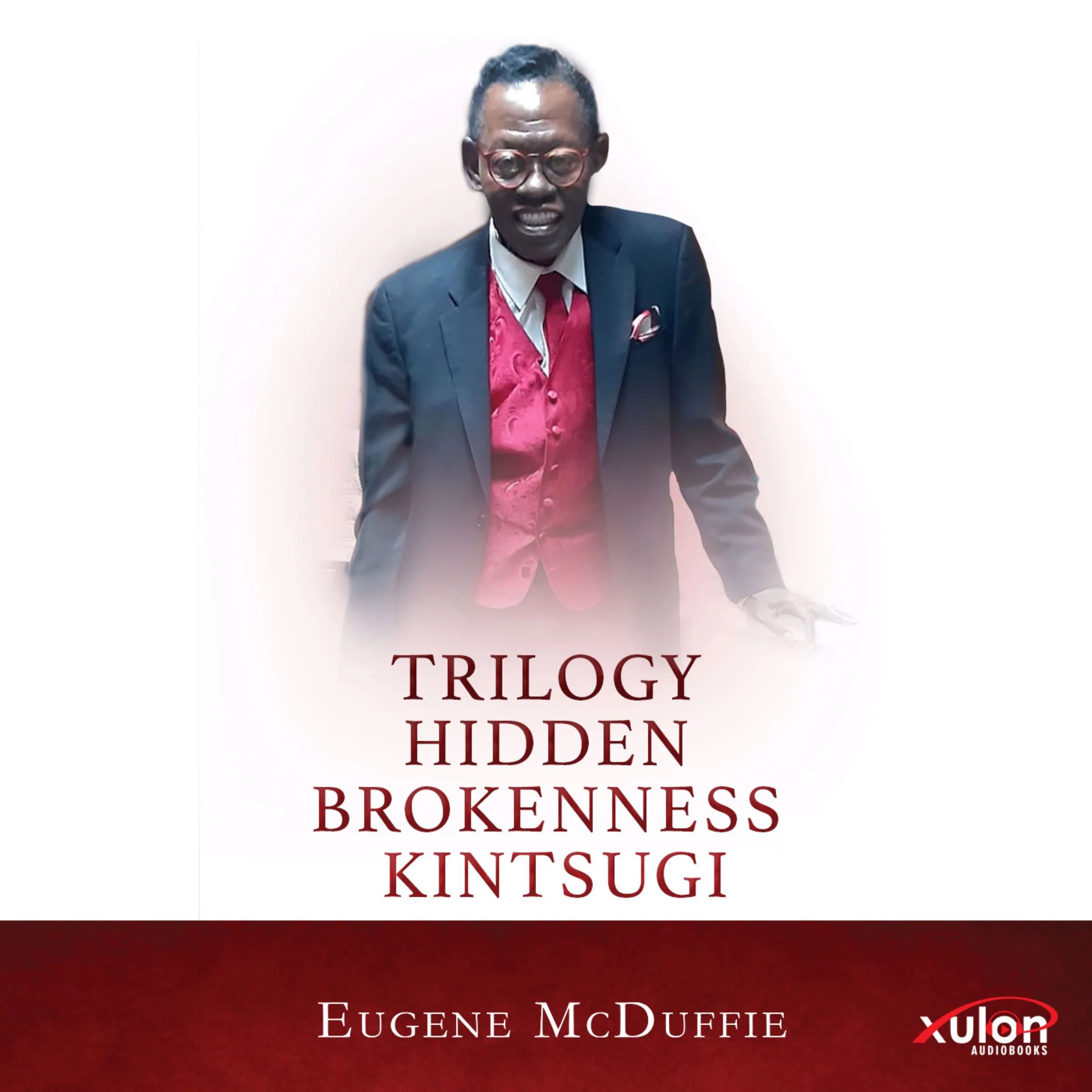 Trilogy Hidden Brokenness Kintsugi by Eugene McDuffie Audiobook