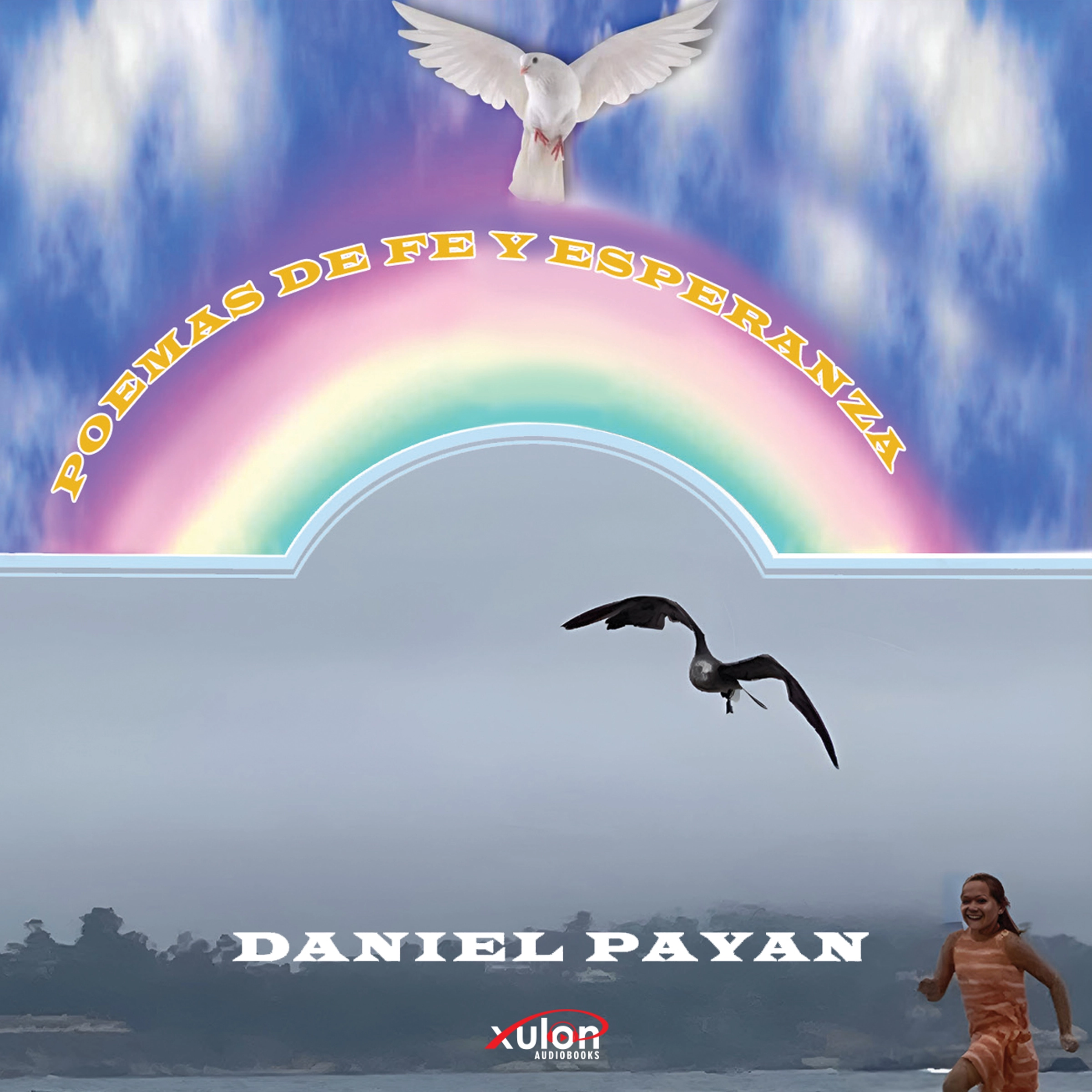 Poemas De Fe Y Esperanza Audiobook by Daniel Payan
