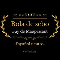 Bola de sebo Audiobook by Guy de Maupassant