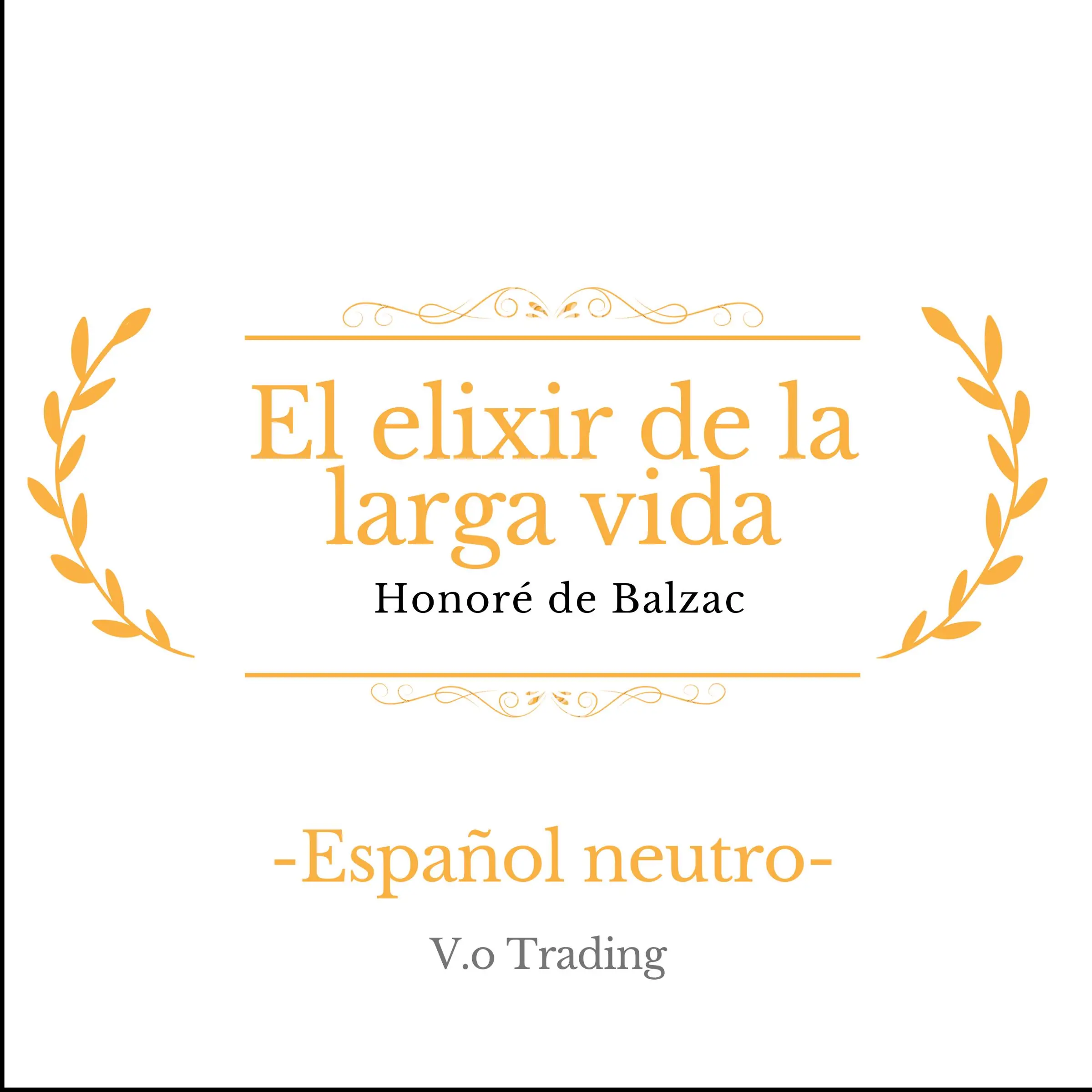 El elixir de la larga vida Audiobook by Honoré de Balzac