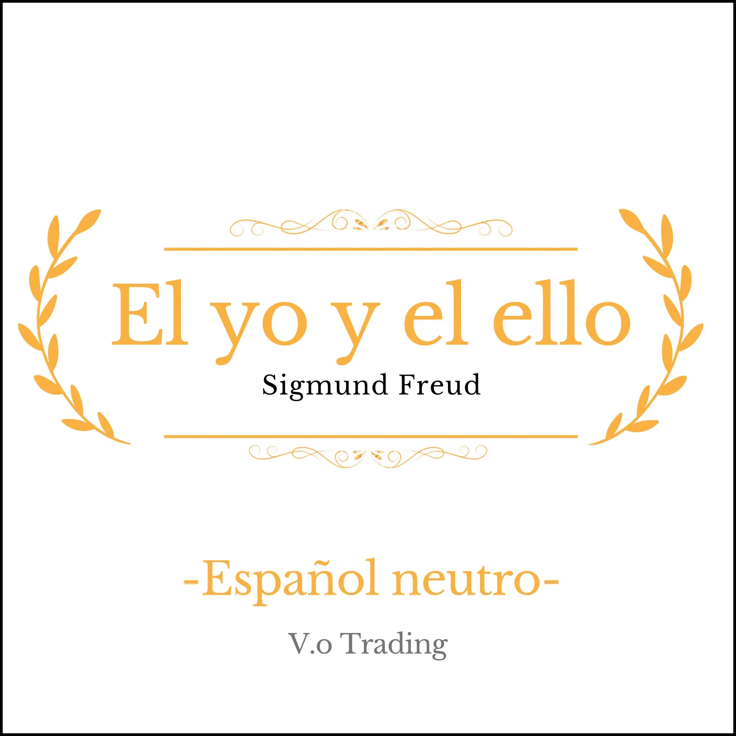 El yo y el ello by Sigmund Freud