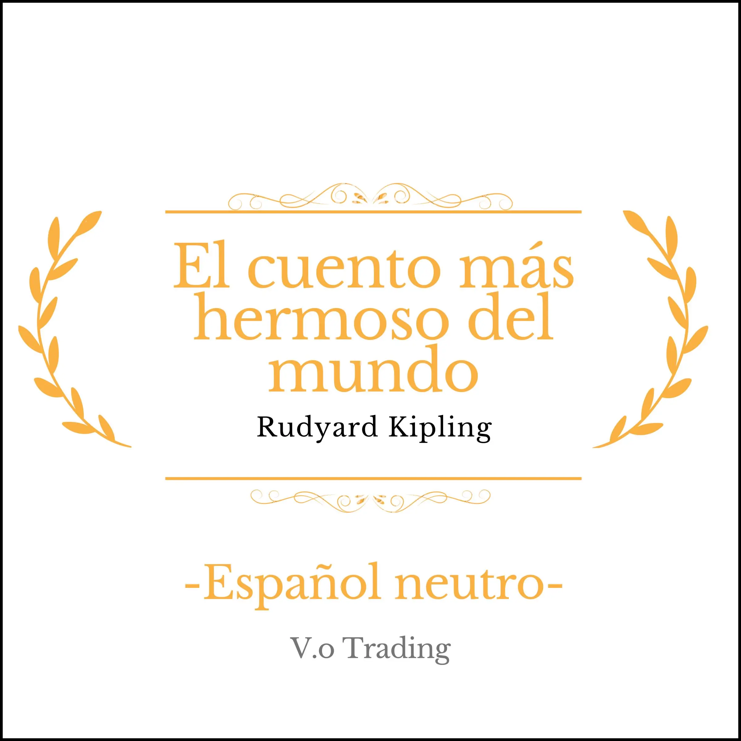 El cuento más hermoso del mundo by Rudyard Kipling Audiobook