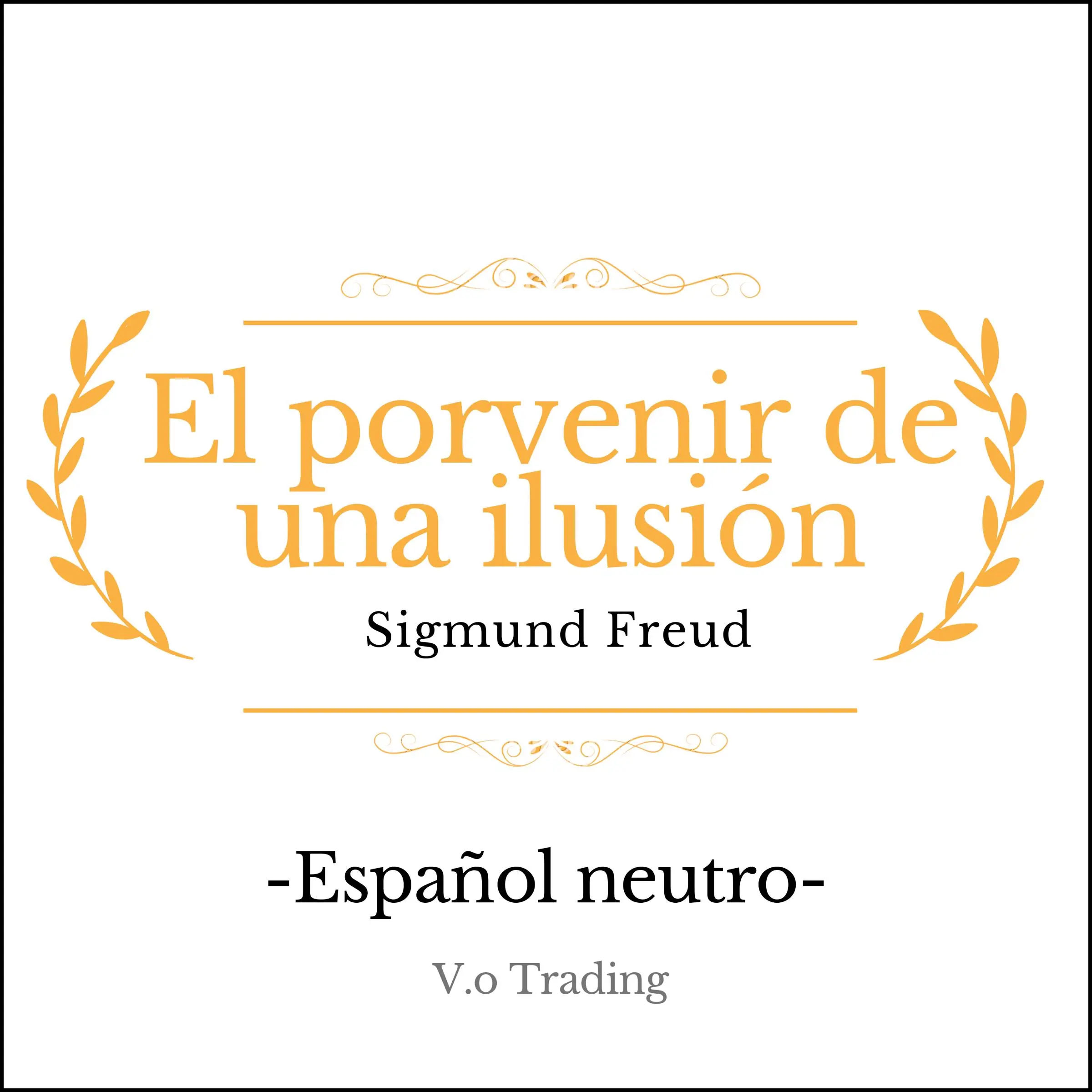 El porvenir de una ilusión by Sigmund Freud Audiobook