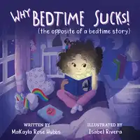 Why Bedtime Sucks Audiobook by MaKayla Rose Hubbs