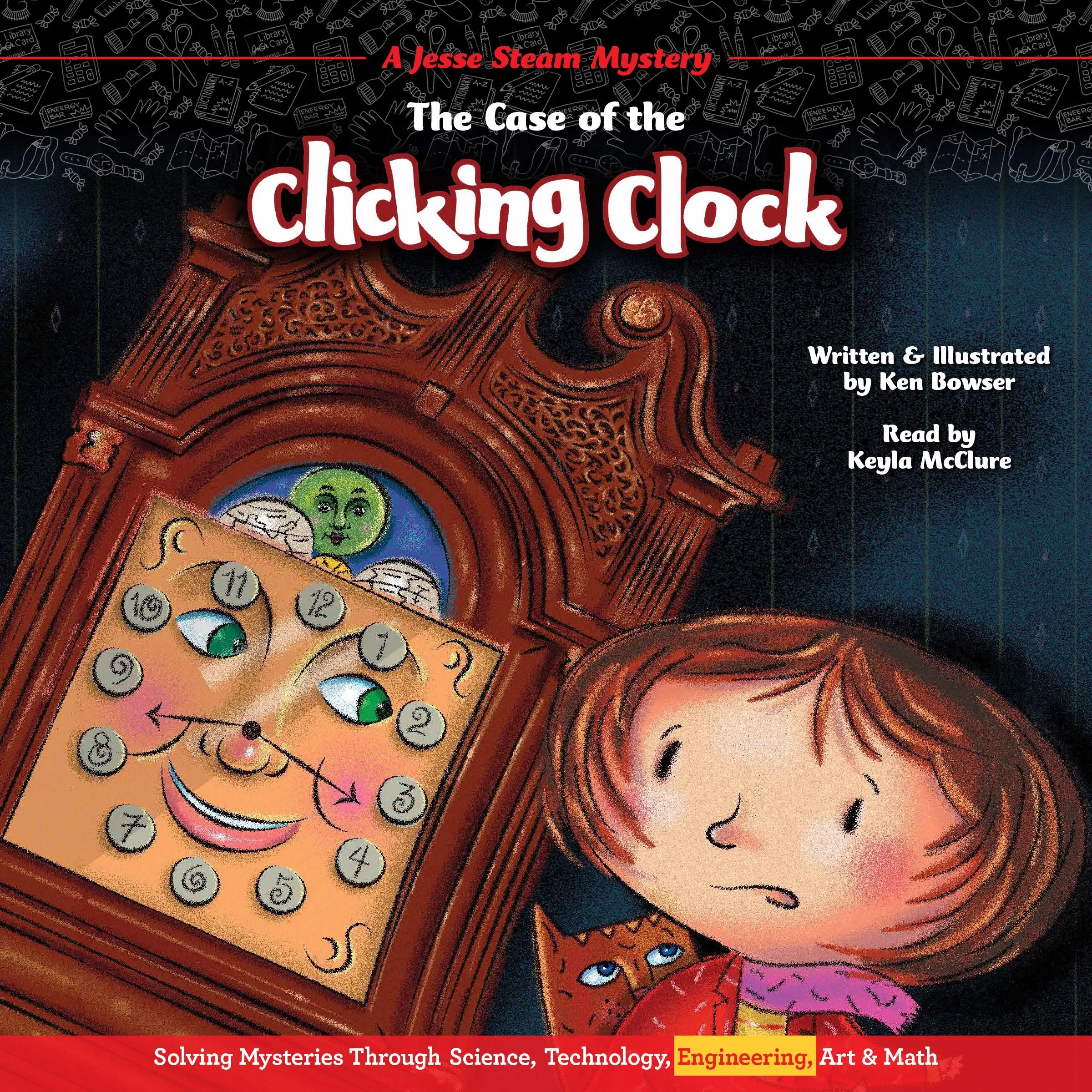 The Case of the Clicking Clock by Ken Bowser Audiobook