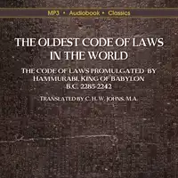 The Oldest Code of Laws in the World Audiobook by King of Babylon. Translated by C. H. W. Johns.