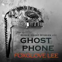 Ghost Phone Audiobook by Foxglove Lee