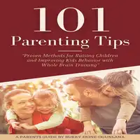 101 PARENTING TIPS Audiobook by Bukky Ekine-Ogunlana