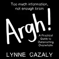 Argh! Audiobook by Lynne Cazaly