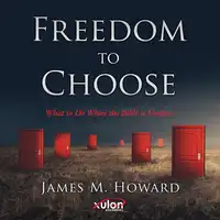 Freedom To Choose Audiobook by James M. Howard